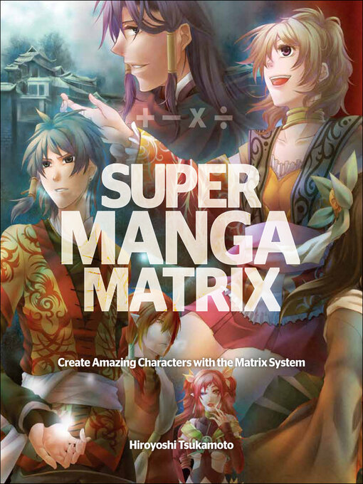 Title details for Super Manga Matrix by Hiroyoshi Tsukamoto - Wait list